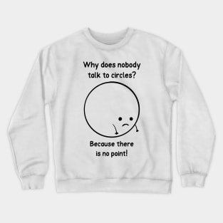 Sad Circle Basic Math Go Math Discrete Math Crewneck Sweatshirt